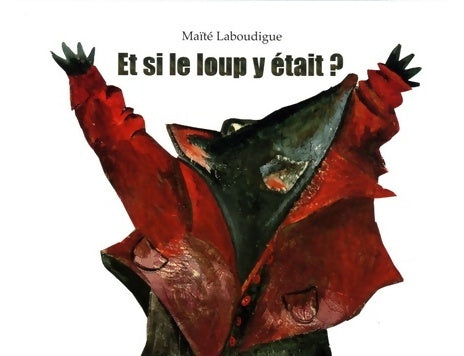 Livrenpoche : Et si le loup y était ? - Maïté Laboudigue - Livre