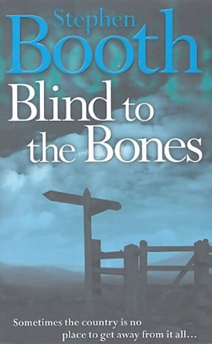 Blind to the bones - Stephen Booth - Livre