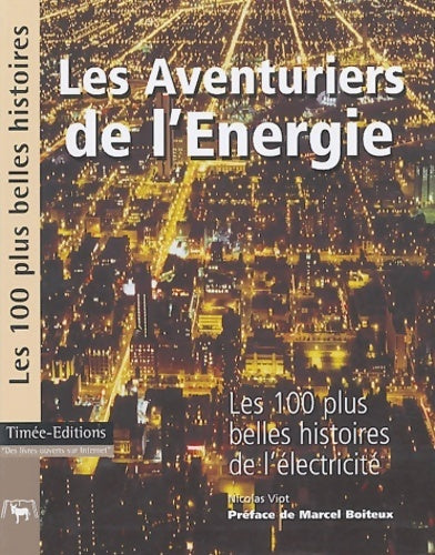 Livrenpoche : Les aventuriers de l'énergie - Nicolas Viot - Livre
