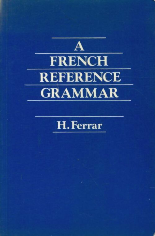 Livrenpoche : A French reference grammar - H. Ferrar - Livre