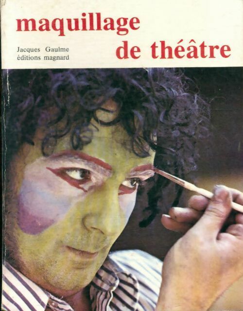 Livrenpoche : Maquillage de théâtre - Jacques Gaulme - Livre