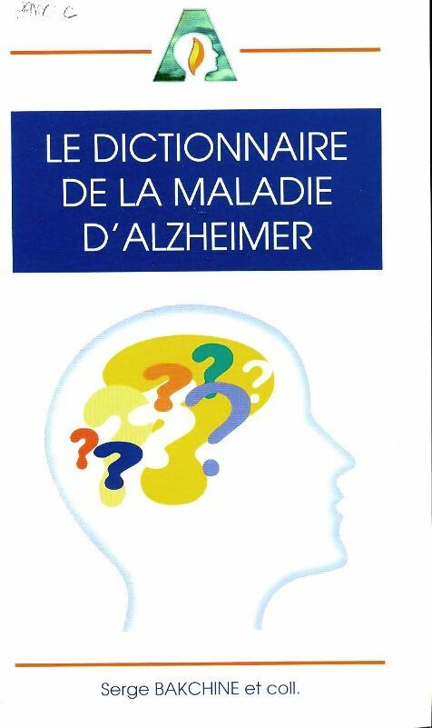 Livrenpoche : Le dictionnaire de la maladie d'Alzheimer - Serge Bakchine - Livre