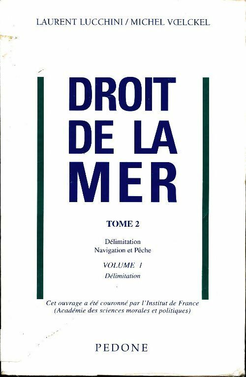 Livrenpoche : Droit de la mer Tome II volume 1 - Laurent Lucchini - Livre