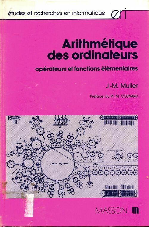 Arithmétique des ordinateurs - Jean-Michel Muller -  Masson GF - Livre