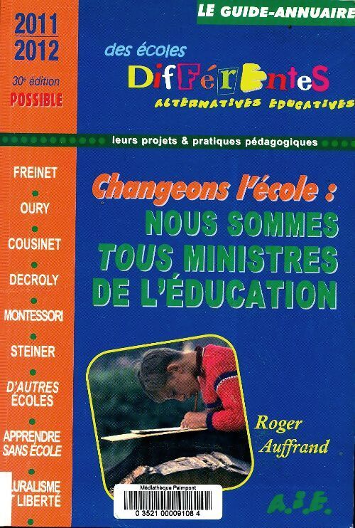 Changer l'école ? Nous sommes tous ministres de l'éducation - Roger Auffrand - Livre