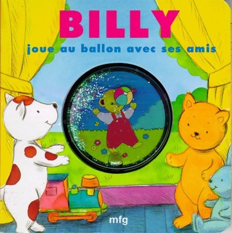 Livrenpoche : Billy joue au ballon avec ses amis - Collectif - Livre