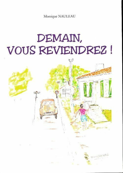 Livrenpoche : Demain, vos reviendrez ! - Monique Nauleau - Livre