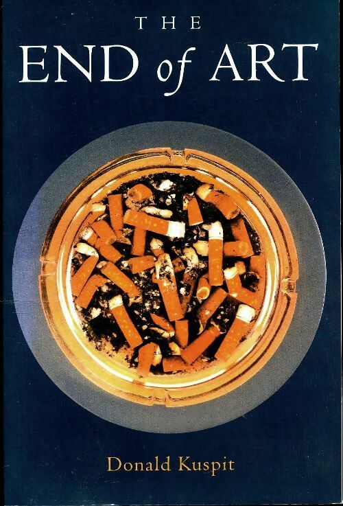 Livrenpoche : The end of art - Donald Kuspit - Livre