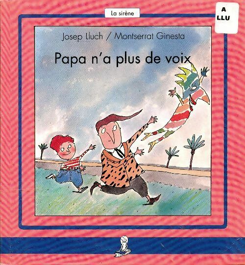 Livrenpoche : Papa n a plus de voix  - Josep Lluch - Livre