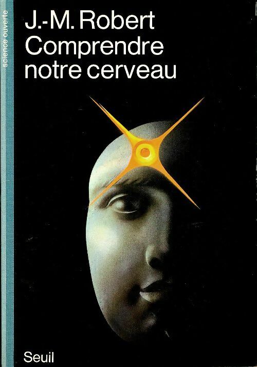 Livrenpoche : Comprendre notre cerveau - J. -M Robert - Livre