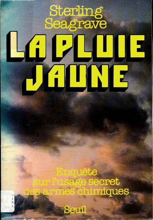 Livrenpoche : La pluie jaune - Sterling Seagrave - Livre
