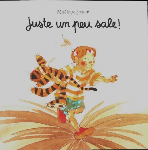 Livrenpoche : Juste un peu sale ! - Pénélope Jossen - Livre