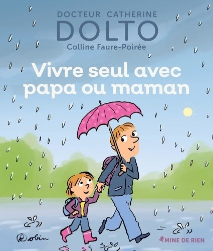 Vivre seul avec papa ou maman - Catherine Dolto - Livre