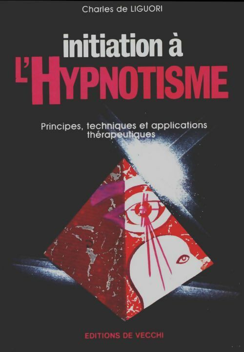Livrenpoche : Initiation à l'hypnotisme - Charles De Liguori - Livre