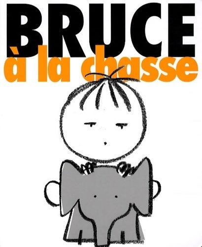 Livrenpoche : Bruce à la chasse - Luc Chomarat - Livre