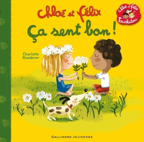 Livrenpoche : Chloé et Félix. Ça sent bon ! - Charlotte Roederer - Livre