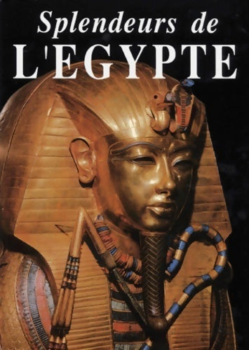 Livrenpoche : Splendeurs de l'Egypte - Collectif - Livre