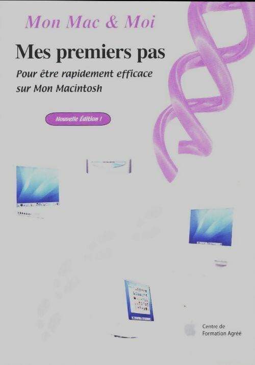 Livrenpoche : Mes premiers pas. Pour être rapidement efficace sur mon mMacintosh - Anonyme - Livre