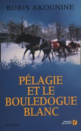Livrenpoche : Pélagie et le bouledogue blanc - Boris Akounine - Livre