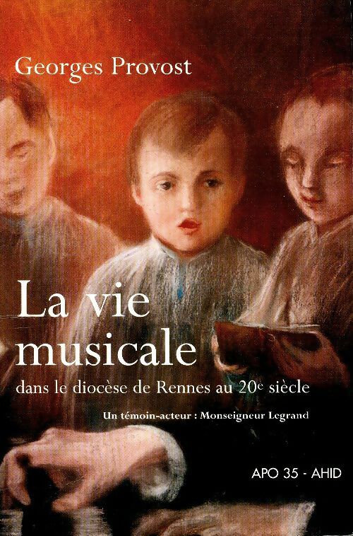 Livrenpoche : La vie musicale dans le diocèse de Rennes au XXe siècle - Geoges Provost - Livre