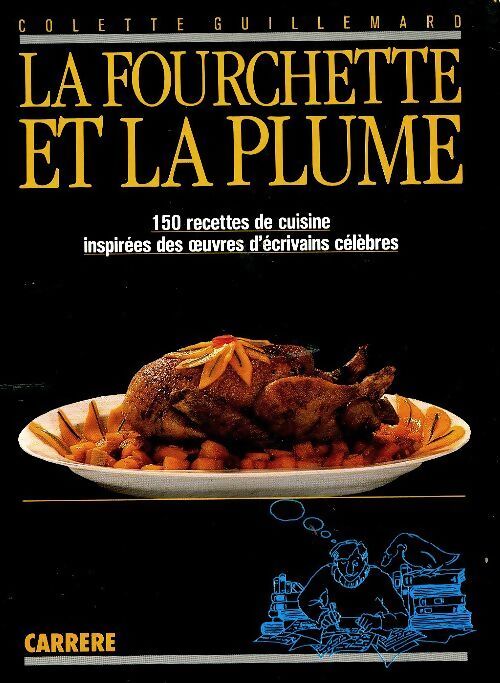 La fourchette et la plume - Colette Guillemard - Livre
