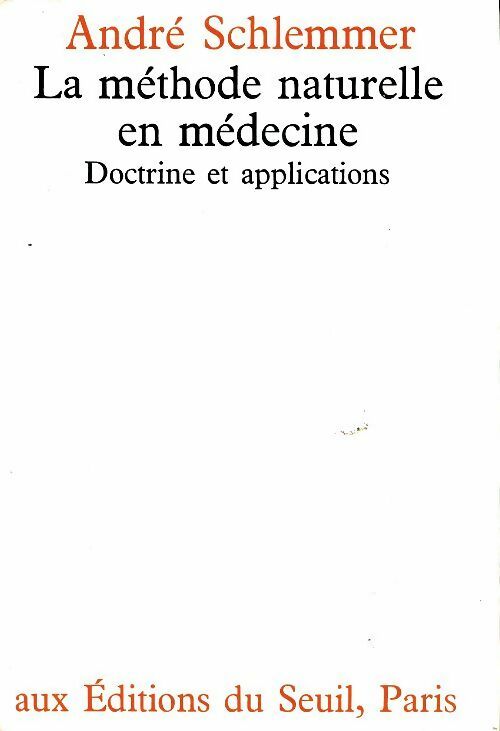 Livrenpoche : La méthode naturelle en médecine - André Schlemmer - Livre