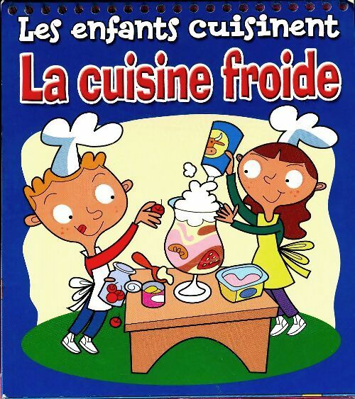 Livrenpoche : Les enfants cuisinent la cuisine froide - Rosemary Moon - Livre