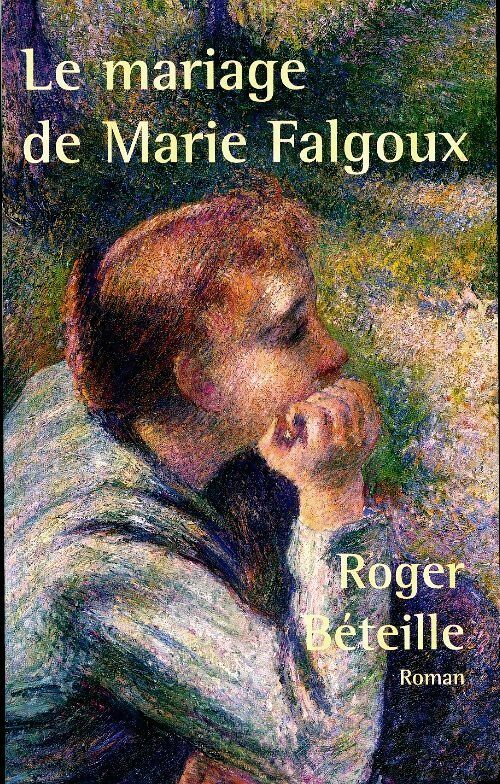 Livrenpoche : Le mariage de Marie Falgoux - Roger Béteille - Livre
