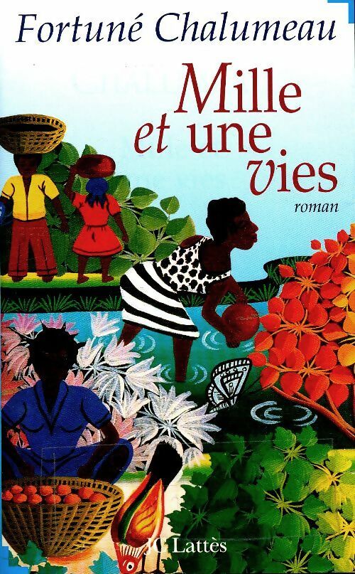 Livrenpoche : Mille et une vies - Fortuné Chalumeau - Livre
