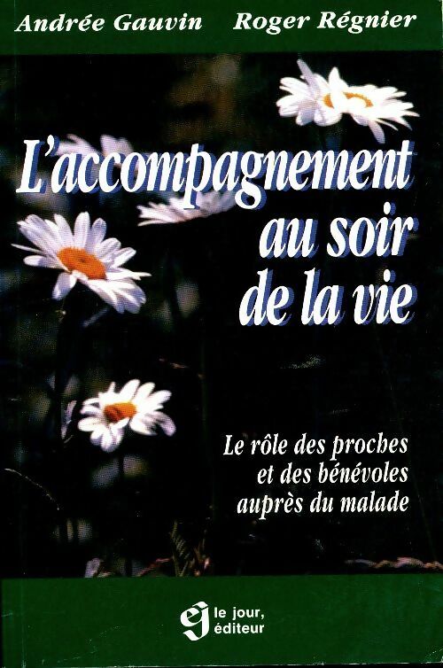 Livrenpoche : L'accompagnement au soir de la vie - Andrée Gauvin - Livre