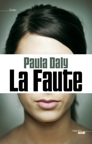 Livrenpoche : La faute - Paula Daly - Livre