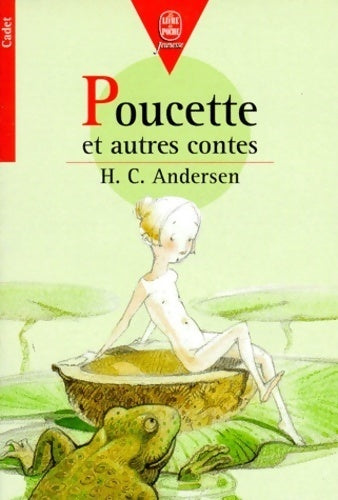 Livrenpoche : Poucette et autres contes - Hans Christian Andersen - Livre
