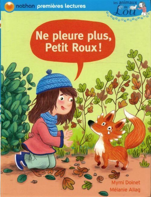 Livrenpoche : Les animaux de Lou : Ne pleure plus, Petit Roux ! - Mymi Doinet - Livre