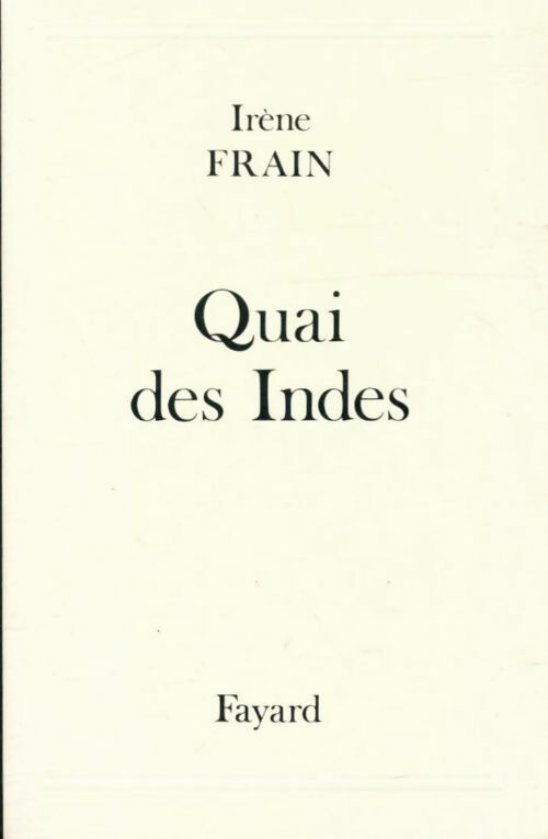 Livrenpoche : Quai des indes - Irène Frain - Livre