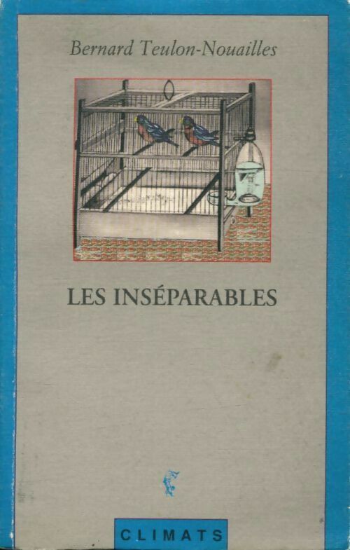 Livrenpoche : Les inséparables - Bernard Teulon-Nouailles - Livre