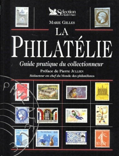 Livrenpoche : La philatélie. Guide pratique du collectionneur - Marie Gilles - Livre