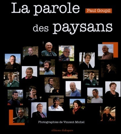 Livrenpoche : La parole des paysans. Portraits sensibles d'agriculteurs bretons - Paul Goupil - Livre