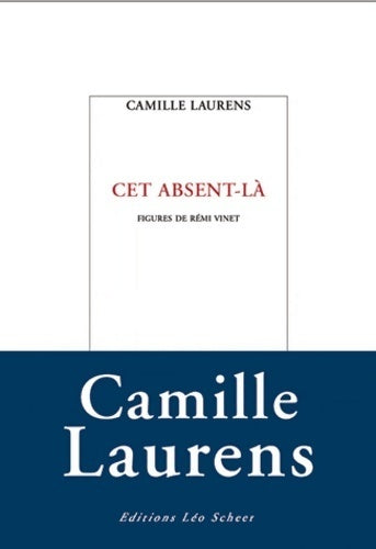 Livrenpoche : Cet absent-là - Camille Laurens - Livre