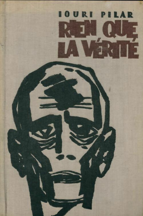 Livrenpoche : Rien que la vérité. Nouvelle - Iouri Pilar - Livre