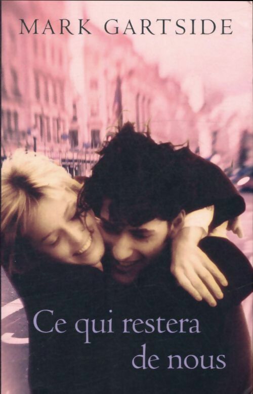 Ce qui restera de nous - Mark Gartside - Livre