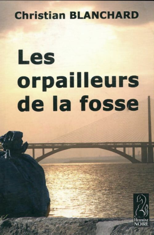 Livrenpoche : Les orpailleurs de la fosse - Christian Blanchard - Livre