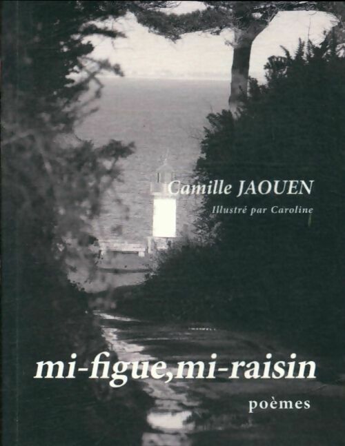 Livrenpoche : Mi-figue, mi-raison - Camille Jaouen - Livre