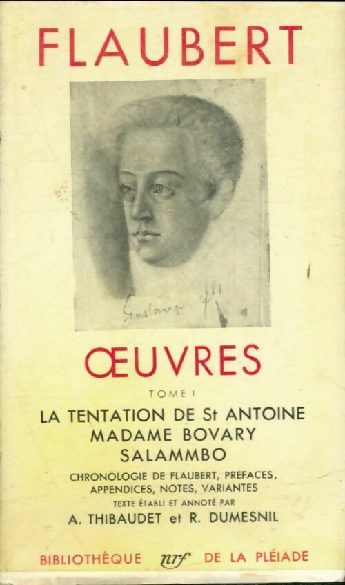 Oeuvres Tome I - Gustave Flaubert - Livre
