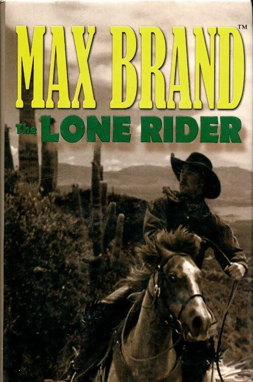 Livrenpoche : The lone rider - Max Brand - Livre