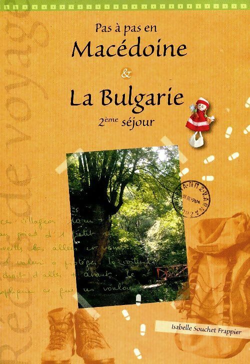 Livrenpoche : Pas à pas en Macédoine & la Bulgarie - Isabelle Souchet Frappier - Livre