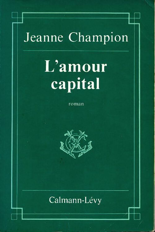 Livrenpoche : L'amour capital - Jeanne Champion - Livre