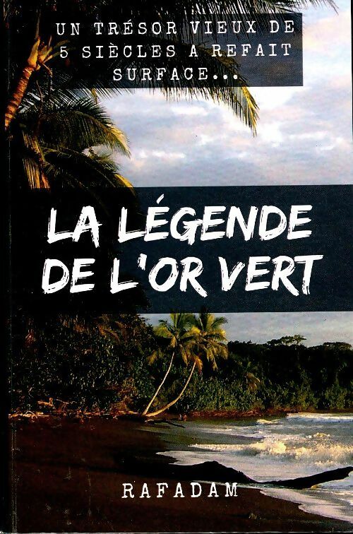Livrenpoche : La légende de l'or vert - Raphaël Damain - Livre