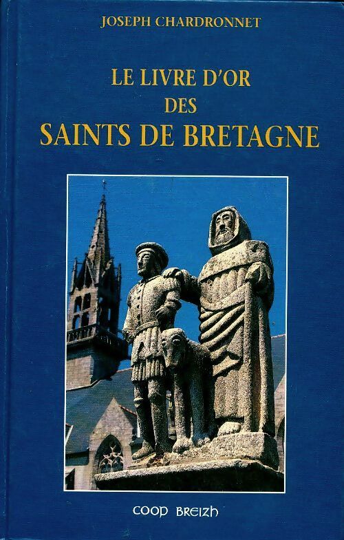 Livrenpoche : Le livre d'or des saints de Bretagne - Joseph Chardronnet - Livre