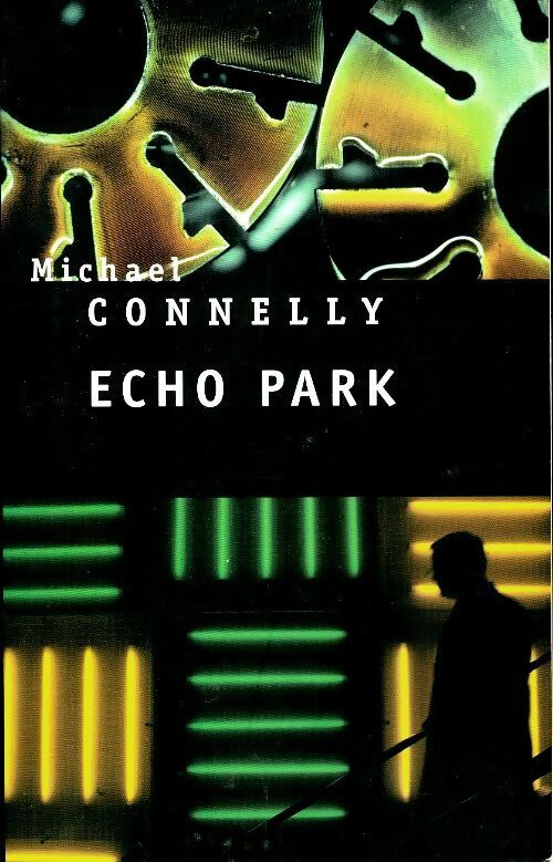 Livrenpoche : Echo park - Michael Connelly - Livre