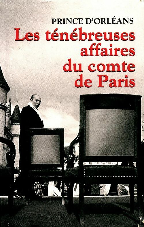 Livrenpoche : Les ténébreuses affaires du comte de Paris - Jacques D'orléans - Livre
